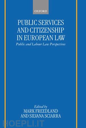 freedland mark; sciarra silvana - public services and citizenship in european law