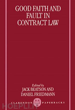 beatson jack; friedman daniel - good faith and fault in contract law