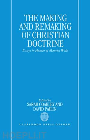 pailin david; coakley sarah - the making and remaking of christian doctrine