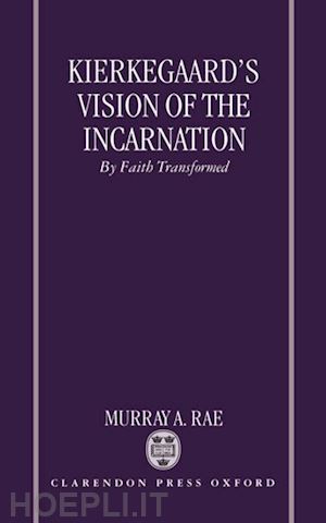 rae murray a. - kierkegaard's vision of the incarnation