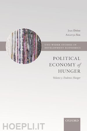 dr`eze jean; sen amartya - the political economy of hunger: volume 3: endemic hunger