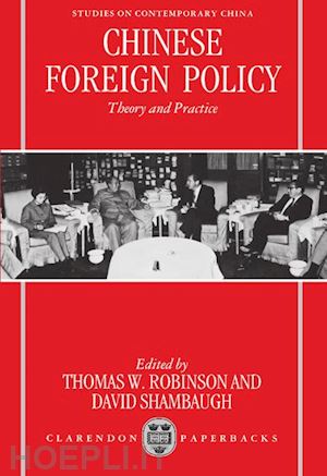 robinson thomas w.; shambaugh david - chinese foreign policy
