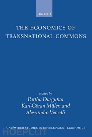 dasgupta partha; m"aler karl-g"oran; vercelli alessandro - the economics of transnational commons