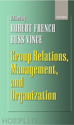 french robert; vince russ - group relations, management, and organization