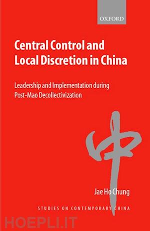 chung jae ho - central control and local discretion in china