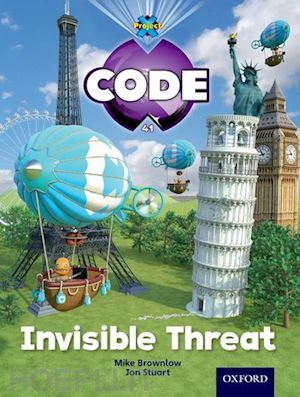 bradman tony; brownlow mike; stuart jon; lewis maureen; hatchett di; joyce marilyn - project x code: wonders of the world invisible threat