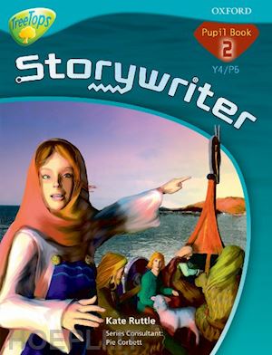 ruttle kate; corbett pie - oxford reading tree: y4/p5: treetops storywriter 2: pupil book