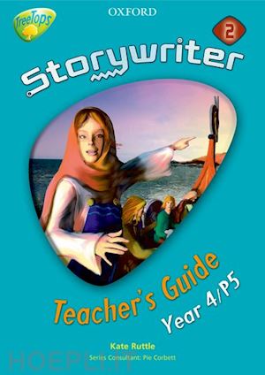 ruttle kate; corbett pie - oxford reading tree: y4: treetops storywriter 2: fiction teacher's guide