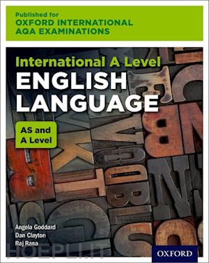 goddard angela; rana raj; clayton dan - oxfordaqa international a-level english language (9670)