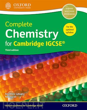 gallagher rosemarie; ingram paul - complete chemistry for cambridge igcse®