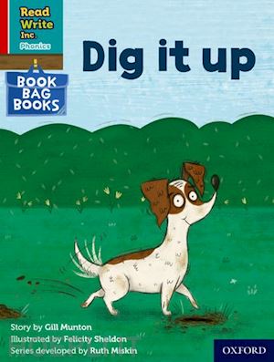 munton gill - read write inc. phonics: dig it up (red ditty book bag book 10)