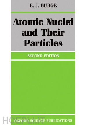 burge e. j. - atomic nuclei and their particles