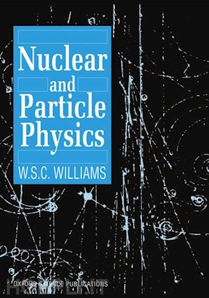 williams w. s. c. - nuclear and particle physics