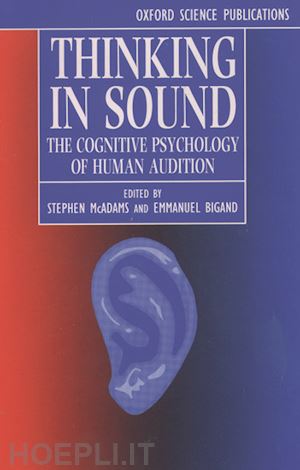 mcadams stephen; bigand emmanuel - thinking in sound