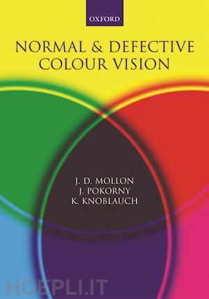 mollon john d.; pokorny joel; knoblauch ken - normal and defective colour vision