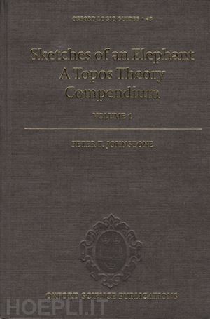 johnstone peter t. - sketches of an elephant: a topos theory compendium