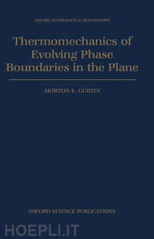gurtin morton e. - thermomechanics of evolving phase boundaries in the plane