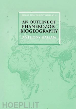 hallam anthony - an outline of phanerozoic biogeography