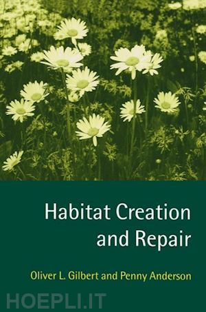 gilbert oliver l.; anderson penny - habitat creation and repair