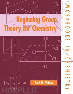 walton paul h. - beginning group theory for chemistry