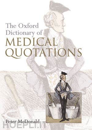mcdonald peter - oxford dictionary of medical quotations