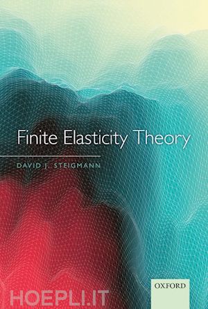 steigmann david j. - finite elasticity theory