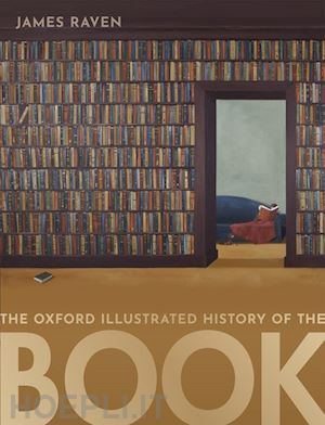 raven james (curatore) - the oxford illustrated history of the book