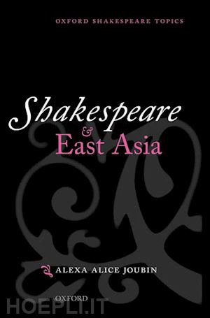 joubin alexa alice - shakespeare and east asia