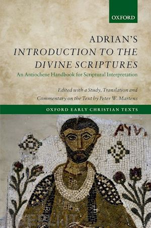 martens peter w. (curatore) - adrian's introduction to the divine scriptures