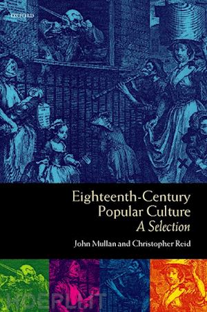 mullan john; reid christopher - eighteenth-century popular culture