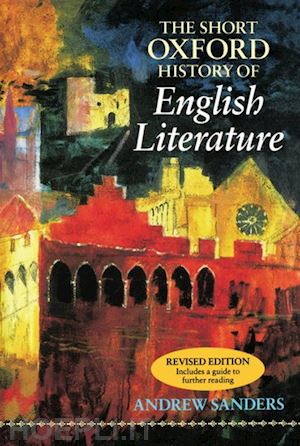sanders andrew - the short oxford history of english literature