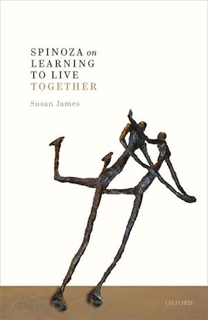james susan - spinoza on learning to live together