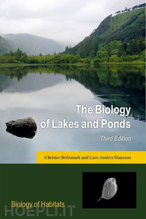brönmark christer; hansson lars-anders - the biology of lakes and ponds