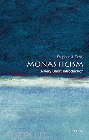 davis stephen j. - monasticism: a very short introduction
