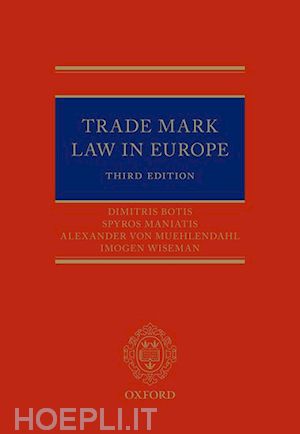 von mühlendahl alexander; botis dimitris; maniatis spyros; wiseman imogen - trade mark law in europe 3e