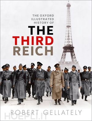 gellately robert (curatore) - the oxford illustrated history of the third reich