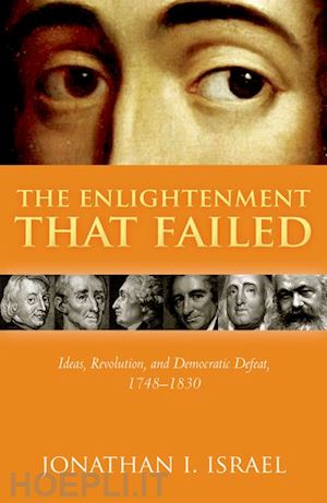 israel jonathan i. - the enlightenment that failed
