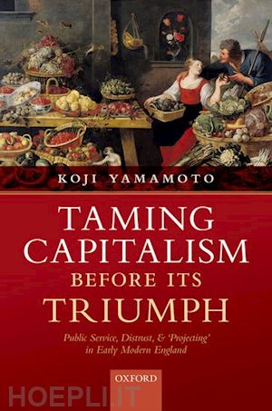 yamamoto koji - taming capitalism before its triumph