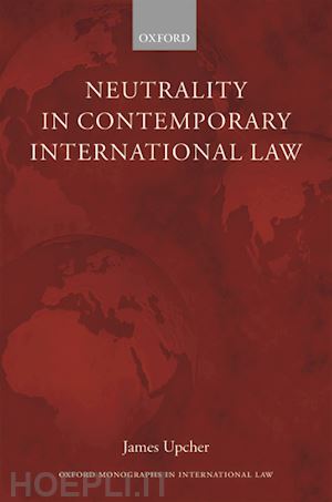 upcher james - neutrality in contemporary international law