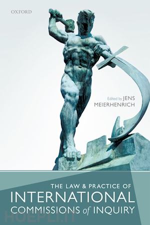 meierhenrich jens (curatore) - the law and practice of international commissions of inquiry