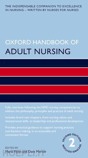 flynn maria (curatore); mercer dave (curatore) - oxford handbook of adult nursing