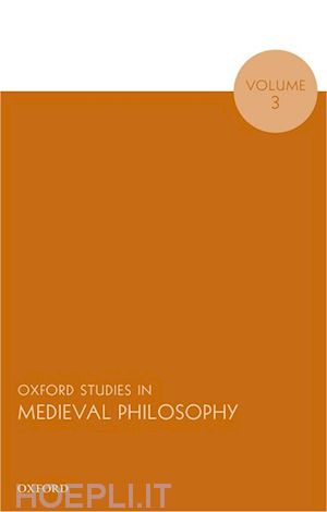 pasnau robert (curatore) - oxford studies in medieval philosophy, volume 3