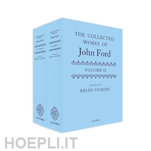 vickers brian (curatore) - the collected works of john ford