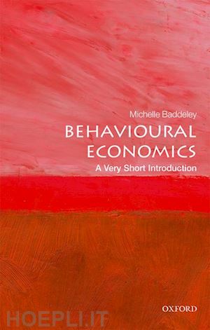 baddeley michelle - behavioural economics: a very short introduction