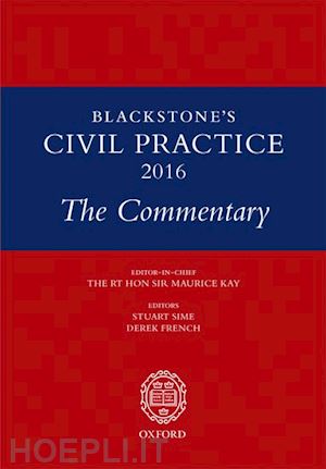 sime stuart (curatore); french derek (curatore) - blackstone's civil practice 2016: the commentary