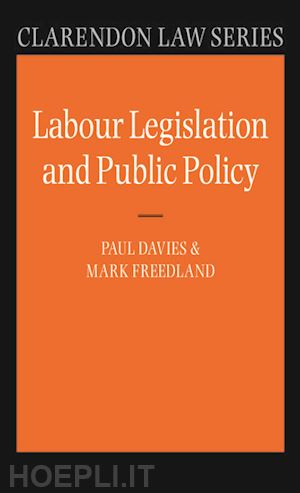 davies paul; freedland mark - labour legislation and public policy