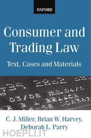 miller c. j.; harvey brian w.; parry deborah l. - consumer and trading law