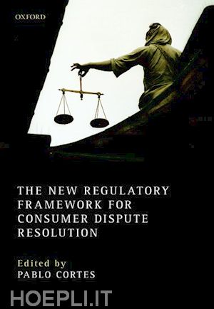 cortés pablo (curatore) - the new regulatory framework for consumer dispute resolution