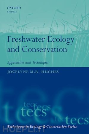 hughes jocelyne (curatore) - freshwater ecology and conservation