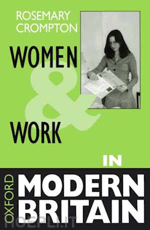 crompton rosemary - women and work in modern britain